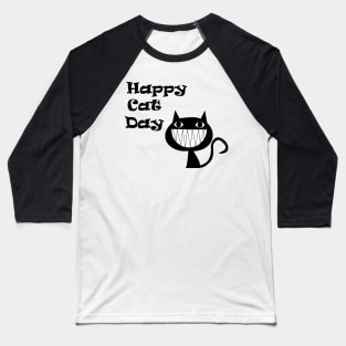 HAPPY CAT DAY INTERNATIONAL CAT DAY Baseball T-Shirt